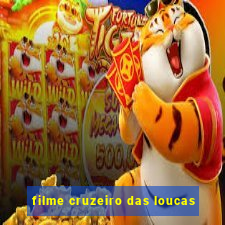 filme cruzeiro das loucas